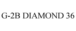 G-2B DIAMOND 36