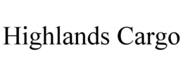 HIGHLANDS CARGO