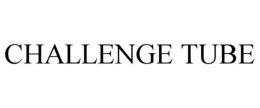 CHALLENGE TUBE