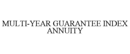 MULTI-YEAR GUARANTEE INDEX ANNUITY