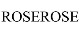 ROSEROSE