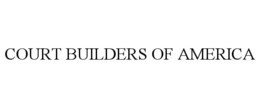 COURT BUILDERS OF AMERICA