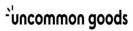UNCOMMON GOODS