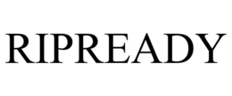 RIPREADY