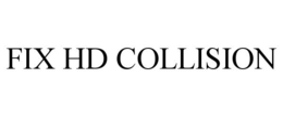 FIX HD COLLISION