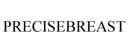 PRECISEBREAST
