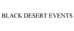 BLACK DESERT EVENTS