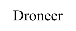 DRONEER