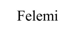 FELEMI