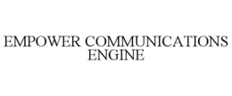 EMPOWER COMMUNICATIONS ENGINE