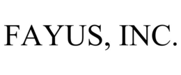 FAYUS, INC.