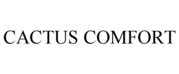 CACTUS COMFORT