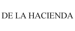 DE LA HACIENDA