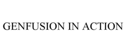 GENFUSION IN ACTION