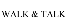 WALK & TALK
