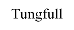 TUNGFULL