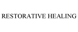 RESTORATIVE HEALING