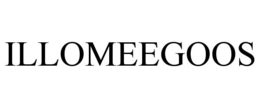 ILLOMEEGOOS