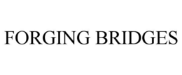 FORGING BRIDGES