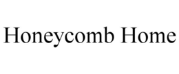 HONEYCOMB HOME