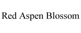 RED ASPEN BLOSSOM