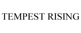 TEMPEST RISING