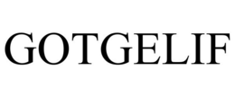 GOTGELIF