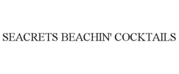 SEACRETS BEACHIN' COCKTAILS