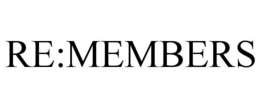RE:MEMBERS