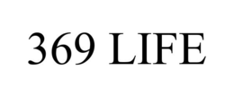 369 LIFE