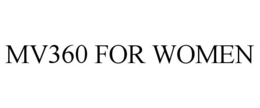 MV360 FOR WOMEN