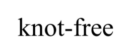 KNOT-FREE