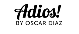 ADIOS! BY OSCAR DIAZ