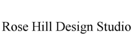 ROSE HILL DESIGN STUDIO