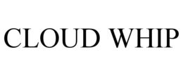 CLOUD WHIP