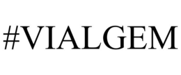 #VIALGEM