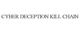 CYBER DECEPTION KILL CHAIN