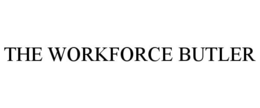 THE WORKFORCE BUTLER