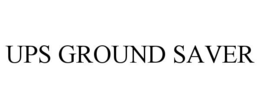 UPS GROUND SAVER