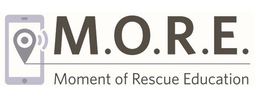M.O.R.E. MOMENT OF RESCUE EDUCATION