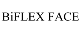 BIFLEX FACE