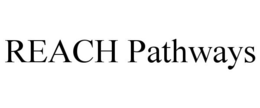REACH PATHWAYS
