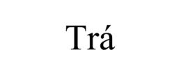 TRÁ