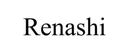 RENASHI