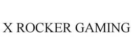 X ROCKER GAMING