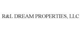 R&L DREAM PROPERTIES, LLC