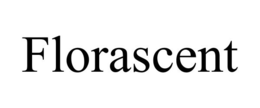 FLORASCENT