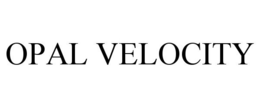 OPAL VELOCITY