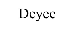 DEYEE