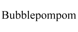 BUBBLEPOMPOM